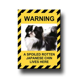 japanese chin spoiled rotten fridge magnet funny dog time left