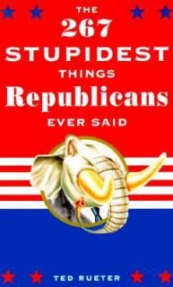   Democrats Republicans Ever Said by Ted Rueter 2000, Paperback