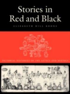 Stories in Red and Black Pictorial Histories of the Aztec and Mixtec 