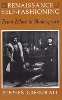 Renaissance Self Fashioning From More to Shakespeare by Stephen 