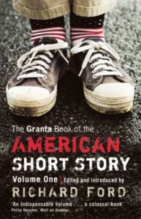 The Granta Book of the American Short Story Vol. 1 2011, Paperback 