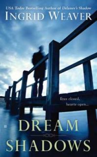 Dream Shadows by Ingrid Weaver (2012, Pa