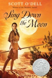 Sing down the Moon by Scott ODell 2010, Paperback