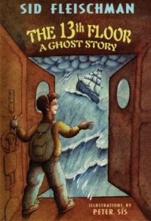 The 13th Floor A Ghost Story by Sid Fleischman 1995, Hardcover