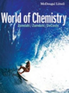 World of Chemistry by Steven S. Zumdahl 2006, Book, Other