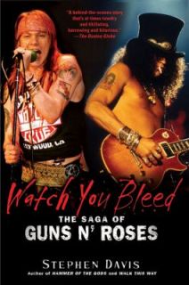   The Saga of Guns N Roses by Stephen Davis 2009, Paperback
