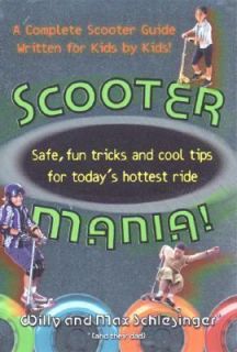 scooter mania fun tricks and cool tips for today s