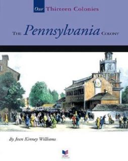 The Pennsylvania Colony by Jean Kinney Williams 2003, Hardcover
