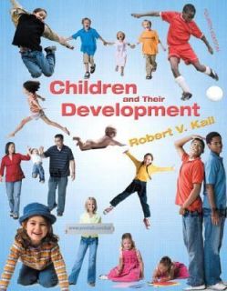 Children and Their Development by Kail 2006, Hardcover, Revised