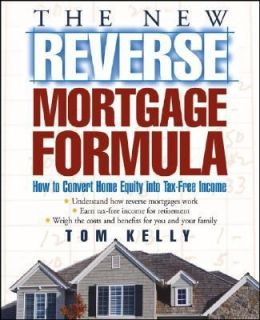   Home Equity into Tax Free Income by Tom Kelly 2005, Paperback