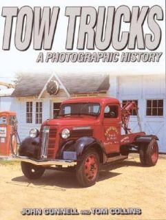 Tow Trucks A Photographic History by John Gunnell 2003, Paperback 