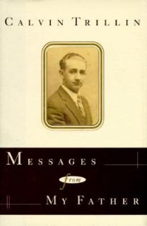 Messages from My Father by Calvin Trillin 1996, Hardcover