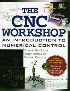 The CNC Workshop by Tony Uccello and Frank Nanfara 1999, CD ROM 