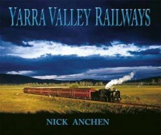 Yarra Valley Railways by Nick Anchen Hardback, 2012