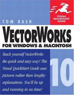 VectorWorks 10 Windows Macintosh Visual QuickStart Guide Book  Tom 