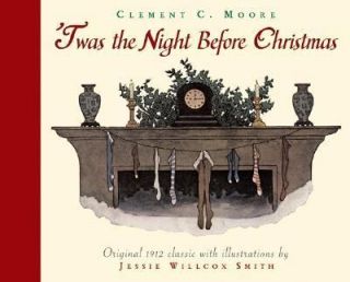 Twas the Night Before Christmas by Jessie Willcox Smith and Clement C 