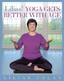 Lilias Yoga Gets Better with Age by Lilias Folan and Materials 