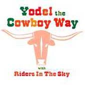 Yodel the Cowboy Way by Riders in the Sk