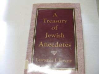 Treasury of Jewish Anecdotes by Lawrence J Epstein