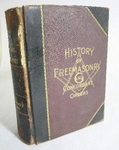 HISTORY of FREEMASONRY and CONCORDANT ORDERS 1891