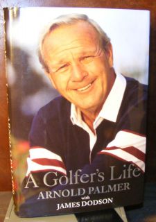 Golfers Life Arnold Palmer 99 HC DJ 1st Signed 0345414810