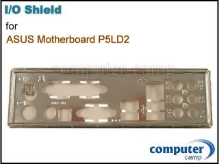 Asus P5LD2 Motherboard 775 I O IO Shield Plate New