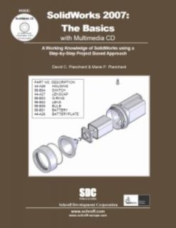 SolidWorks 2007 The Basics by David Planchard and Marie Planchard 2007 