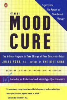 The Mood Cure The 4 Step Program to Take Charge of Your Emotions 