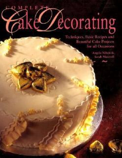 Complete Cake Decorator by Lorenz Staff 1998, Hardcover