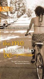 The Me I Used to Be by Jennifer Archer 2005, Paperback