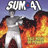 Half Hour of Power by Sum 41 CD, Jun 2000, Island Label