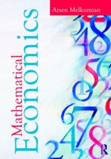Mathematical Economics by Arsen Melkumian 2011, Paperback
