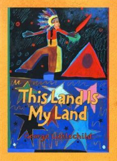 This Land Is My Land by George Littlechild 2003, Paperback