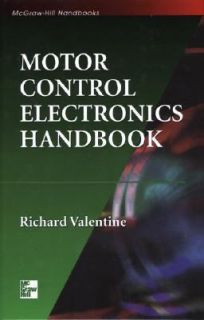 Motor Control Electronics Handbook by Richard Valentine 1998 