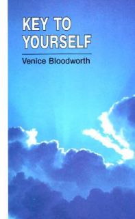 Key to Yourself by Venice J. Bloodworth 2003, Hardcover