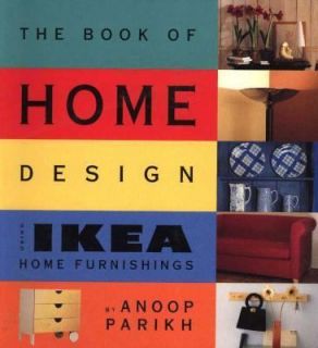 Ikea Book of Home Design Using IKEA Home Furnishings by Annop Parikh 
