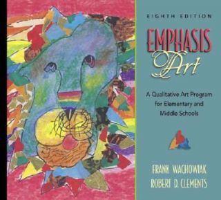 Emphasis Art A Qualitative Art Program for Elementary and Middle 