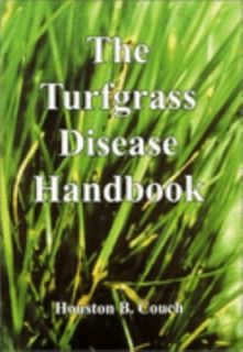 The Turfgrass Disease Handbook by Houston B. Couch 2000, Hardcover 
