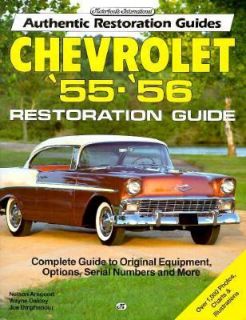 Chevrolet 1955 1956 Restoration Guide by Wayne Oakley, Nelson Aregood 