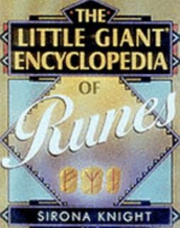 The Little Giant Encyclopedia of Runes by Sirona Knight 2000 