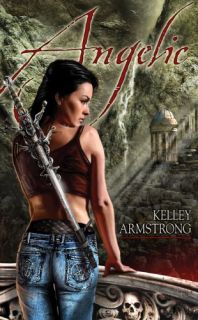 Angelic by Kelley Armstrong 2010, Hardcover