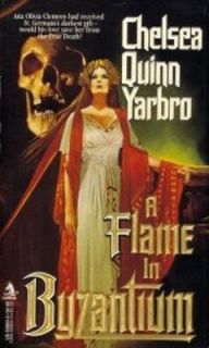 Flame in Byzantium by Chelsea Quinn Yarbro 1988, Paperback