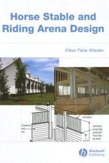 Horse Stable and Riding Arena Design by Eileen Wheeler 2006, Hardcover 