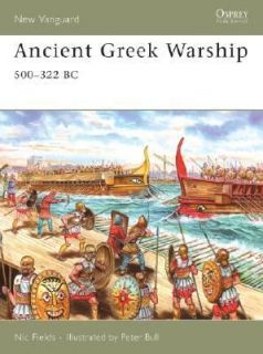 Ancient Greek Warship 500 322 BC by Nic Fields 2007, Paperback