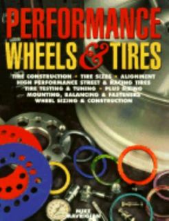 Performance Wheels and Tires by Mike Mavrigian 1998, Paperback