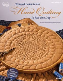 Learn to Do Hand Quilting in Just One Day by Nancy Brenan Daniel 2009 