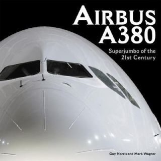 Airbus A380 Superjumbo of the 21st Century by Guy Norris 2005 