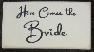 Wedding HERE COMES THE BRIDE Flowergirl Picture Prop Sign Plaque U 