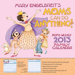 Mary Engelbreit Moms Can do Anything Weekly 2013 Wall