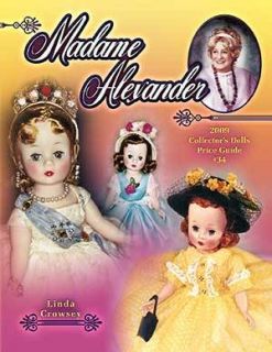 Madame Alexander Dolls All Years $$ ID Collectors Book